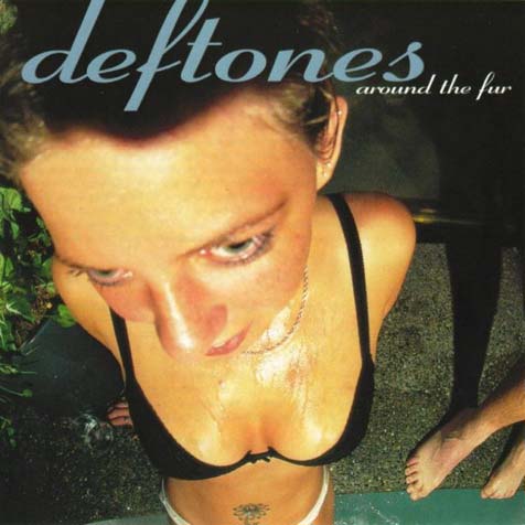 Deftones: Around the Fur