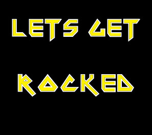 Let's Get Rocked